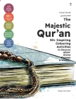 The Majestic Qur'an: 50+ Inspiring Colouring Activities to Discover Allah's Divine Message & Wisdom Cover Image