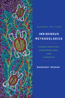 Indigenous Methodologies: Characteristics, Conversations, and Contexts, Second Edition By Margaret Kovach Cover Image