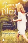 Amor de Tu Alma, El By Robert Schwartz Cover Image