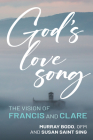 God's Love Song: The Vision of Francis and Clare Cover Image