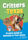 Critters of Texas: Pocket Guide to Animals in Your State Cover Image
