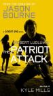 Robert Ludlum's (TM) The Patriot Attack (Covert-One Series #12) By Kyle Mills Cover Image