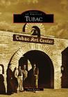 Tubac (Images of America (Arcadia Publishing)) Cover Image