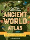 Lonely Planet Kids Amazing Ancient World Atlas 1 1 Cover Image