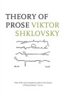 Theory of Prose (Russian Literature) By Victor Shklovsky, Benjamin Sher (Translator), Gerald Burns (Introduction by) Cover Image