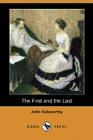 The First and the Last (Dodo Press) By John Galsworthy Cover Image