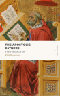 The Apostolic Fathers: A New Translation (Includes 1-2 Clement, Ignatius's Letters, the Didache, the Shepherd of Hermas, the Epistle of Barna (Lexham Classics) Cover Image