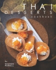 Thai Desserts Cookbook: Decadent Desserts from Thailand Cover Image
