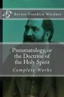 Pneumatology, or the Doctrine of the Work of the Holy Spirit Cover Image