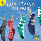Non-Living Things (Ready for Science) By Marla Conn Cover Image