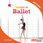 Spotlight on Ballet By Mel Hammond Cover Image