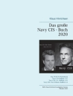 Das große Navy CIS - Buch 2020: Das NCIS TV-Serienbuch: Navy CIS Staffel 1-17 Navy CIS: L.A. Staffel 1-11 Navy CIS: New Orleans Staffel 1-6 By Klaus Hinrichsen Cover Image