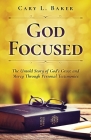 God Focused: The Untold Story of God's Grace and Mercy Through Personal Testimonies Cover Image