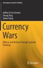 Currency Wars: Offense and Defense Through Systemic Thinking (Contemporary Systems Thinking) By Jeffrey Yi-Lin Forrest, Yirong Ying, Zaiwu Gong Cover Image