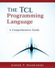 The Tcl Programming Language: A Comprehensive Guide Cover Image