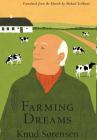 Farming Dreams By Knud Sorensen, Michael Goldman (Translator) Cover Image