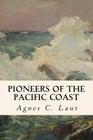Pioneers of the Pacific Coast Cover Image