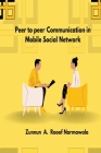 Peer-to-peer Communication in Mobile Social Network Cover Image