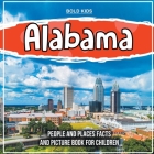 Alabama: People And Places Facts And Picture Book For Children By Bold Kids Cover Image