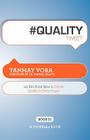 #Qualitytweet Book01: 140 Bite-Sized Ideas to Deliver Quality in Every Project By Tanmay Vora, Rajesh Setty (Editor) Cover Image