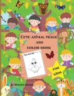 Cute animal trace and color book for kids: Fun and simple color and trace book for toddlers By Wonder Books Cover Image