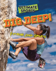 Dig Deep!: Extreme Land Sports Cover Image