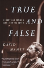 True and False: Heresy and Common Sense for the Actor By David Mamet Cover Image