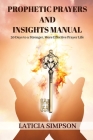 Prophetic Prayers and Insights Manual: 30 Days to a Stronger, More Effective Prayer Life By Laticia Simpson Cover Image