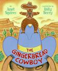 The Gingerbread Cowboy By Janet Squires, Holly Berry (Illustrator) Cover Image