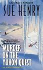 Murder on the Yukon Quest:: An Alaska Mystery Cover Image