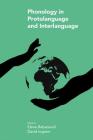 Phonology in Protolanguage and Interlanguage (Studies in Phonetics and Phonology) Cover Image