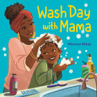 Wash Day with Mama By Monica Mikai Cover Image