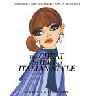 The Cheat Sheet of Italian Style: Confidence and Sustainable Chic in Ten Struts By Francesca Belluomini Cover Image