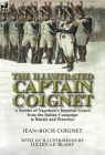 The Illustrated Captain Coignet: A Soldier of Napoleon's Imperial Guard from the Italian Campaign to Russia and Waterloo Cover Image
