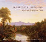 The Hudson River School: Nature and the AmericanVision Cover Image