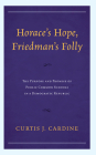 Horace's Hope, Friedman's Folly: The Purpose and Promise of Public Common Schools in a Democratic Republic Cover Image