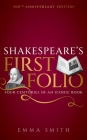 Shakespeares First Folio Reissue: Four Centuries of an Iconic Book By Smith Cover Image
