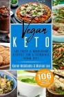 Vegan Keto: 106 Tasty & Nourishing Recipes for a Ketogenic Vegan Diet By Marian Lee, Karen McAdams Cover Image