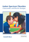 Autism Spectrum Disorders: Characteristics and Effective Strategies Cover Image