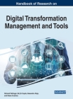 Handbook of Research on Digital Transformation Management and Tools By Richard Pettinger (Editor), Brij B. Gupta (Editor), Alexandru Roja (Editor) Cover Image