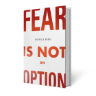 Fear Is Not an Option Cover Image