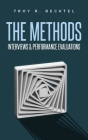 The Methods: Interviews & Perfomance Evaluations By Troy R. Becktel Cover Image