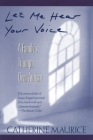 Let Me Hear Your Voice: A Family's Triumph over Autism By Catherine Maurice Cover Image