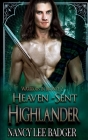 Heaven-sent Highlander By Nancy Lee Badger Cover Image