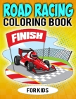 Road Racing Coloring Book For Kids: Beautiful Car Racing, Motorsports Activity Coloring Book For Toddler & Preschooler Cover Image