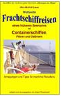 Weltweite Frachtschiffreisen auf Containerschiffen: Band 22 in der maritimen gelben Buchreihe bei Juergen Ruszkowski Cover Image