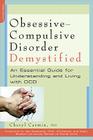 Obsessive-Compulsive Disorder Demystified: An Essential Guide for Understanding and Living with OCD Cover Image
