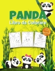 Panda Libro da Colorare per Bambini: Meraviglioso libro di attività del panda per bambini, ragazzi e ragazze, grande libro di animali da colorare con Cover Image
