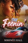 Still Feenin' By Sereniti Hall Cover Image