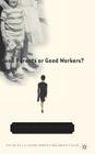 Good Parents or Good Workers?: How Policy Shapes Families' Daily Lives By Na Na, I. Sawhill (Foreword by), Jill Duerr Berrick (Editor) Cover Image